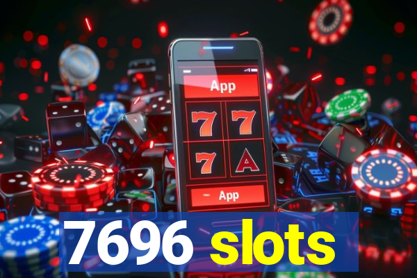 7696 slots